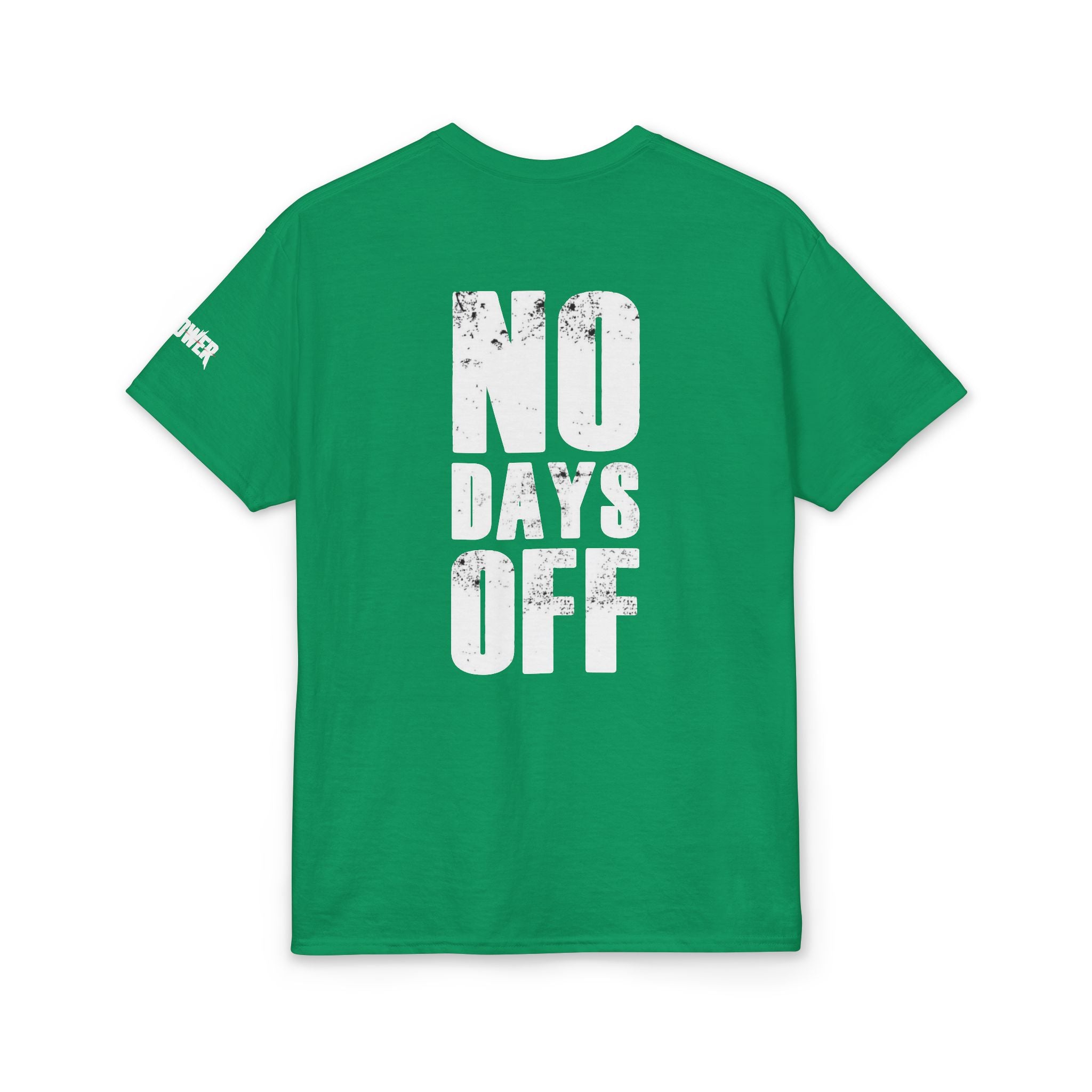 No days off  T-Shirt