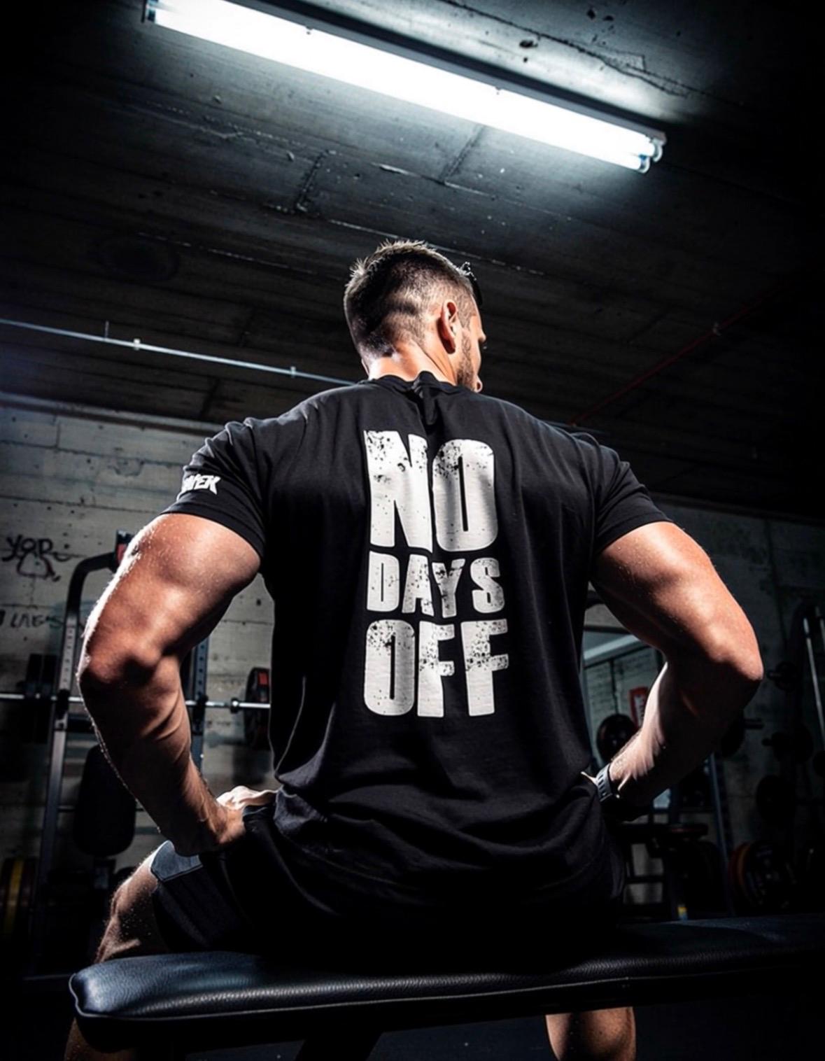 No days off  T-Shirt