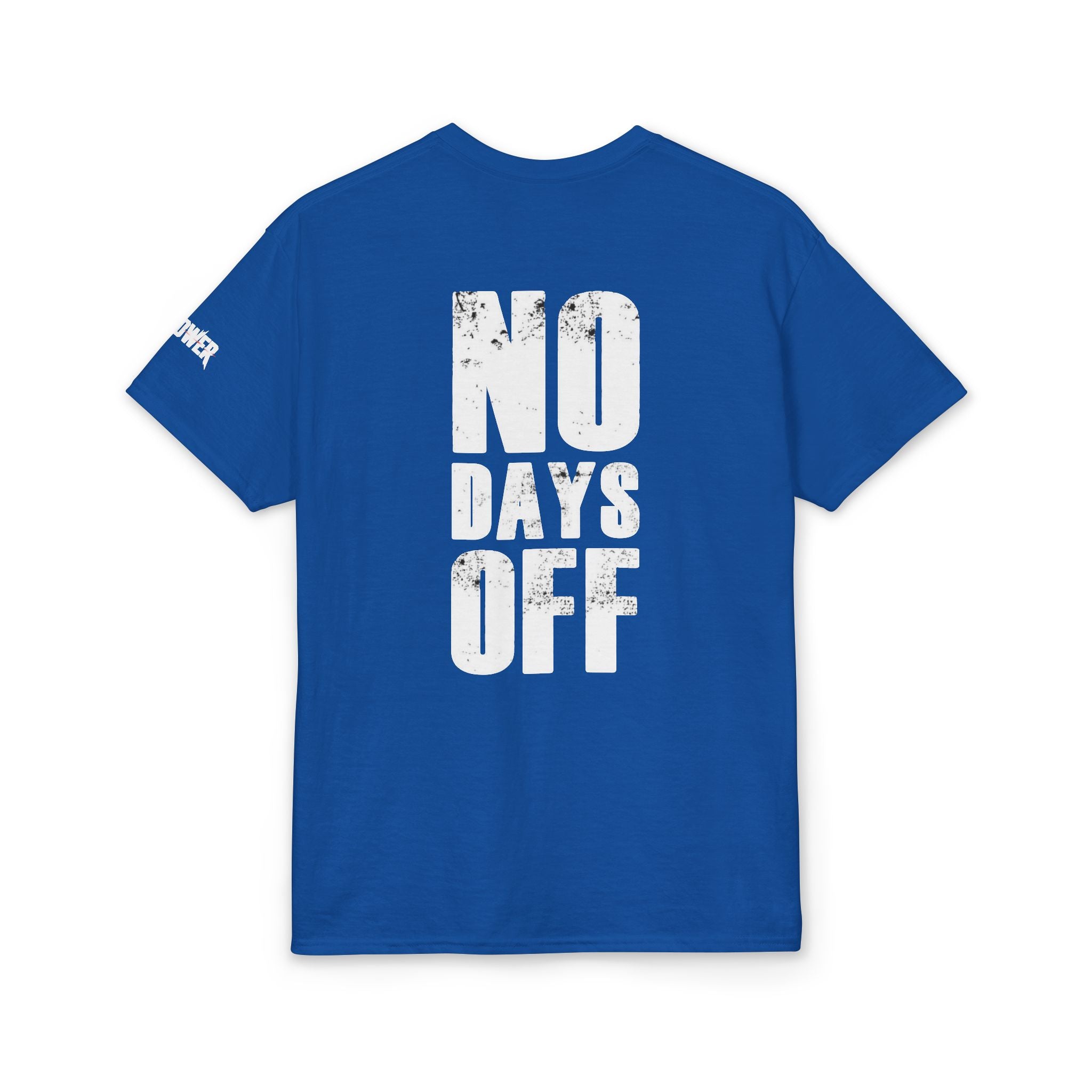 No days off  T-Shirt