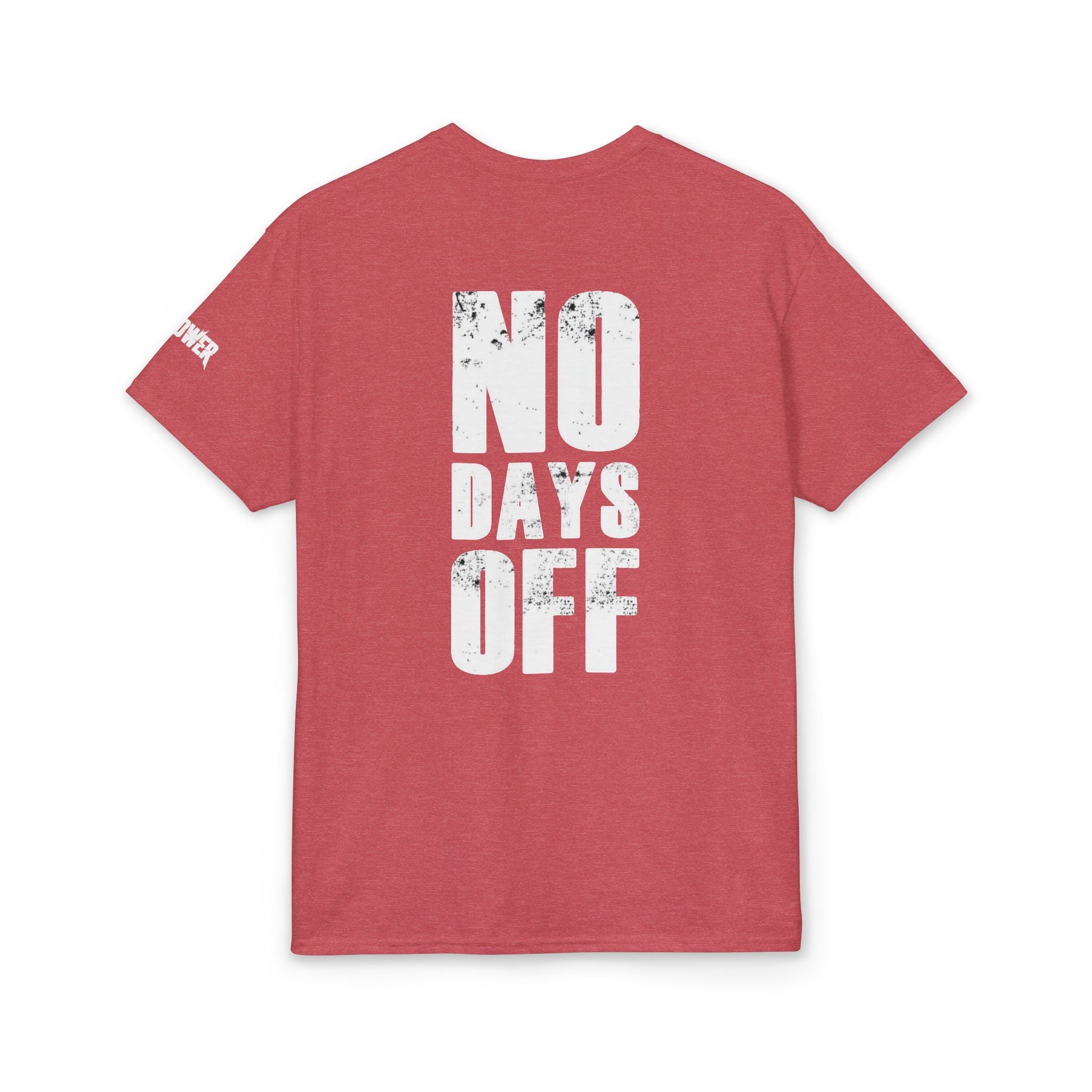 No days off  T-Shirt
